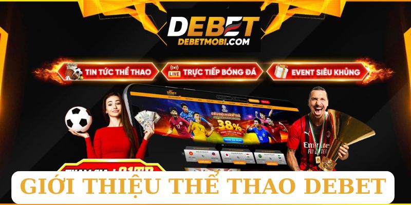 Giới thiệu thể thao DEBET