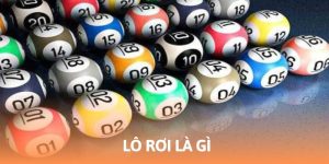 Lô rơi là gì cùng tìm hiểu khái niệm