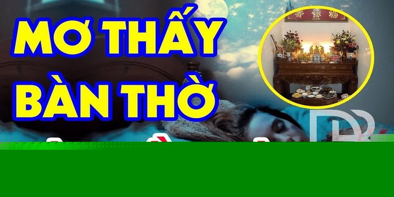 mơ thấy bàn thờ